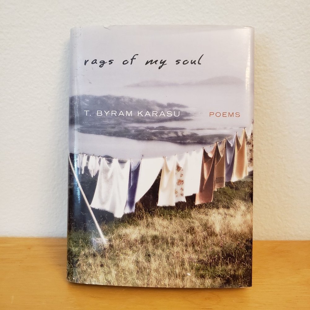 Rags of My Soul: Poems by Byram T. Karasu (hardcover)